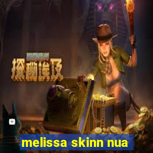 melissa skinn nua